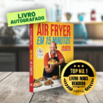 Livro Air Fryer em 15 Minutos